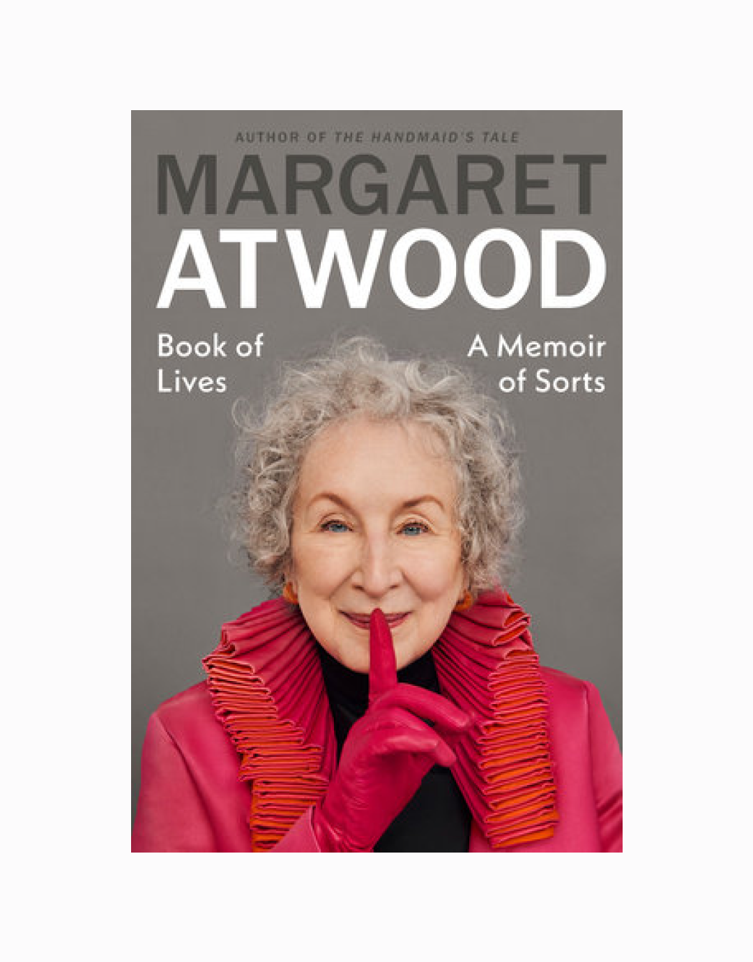 Book of Lives: A Memoir of Sorts by Margaret Atwood