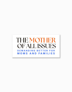 Mother of All Issues Stickers