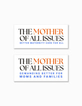 Mother of All Issues Stickers
