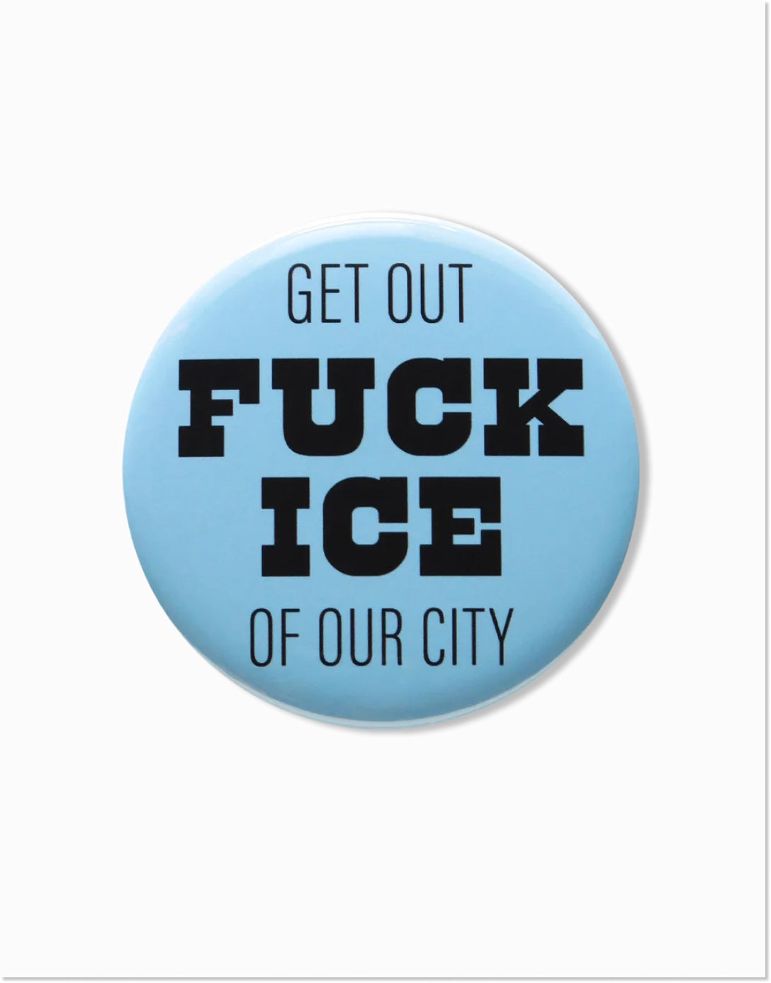 F*ck ICE Button