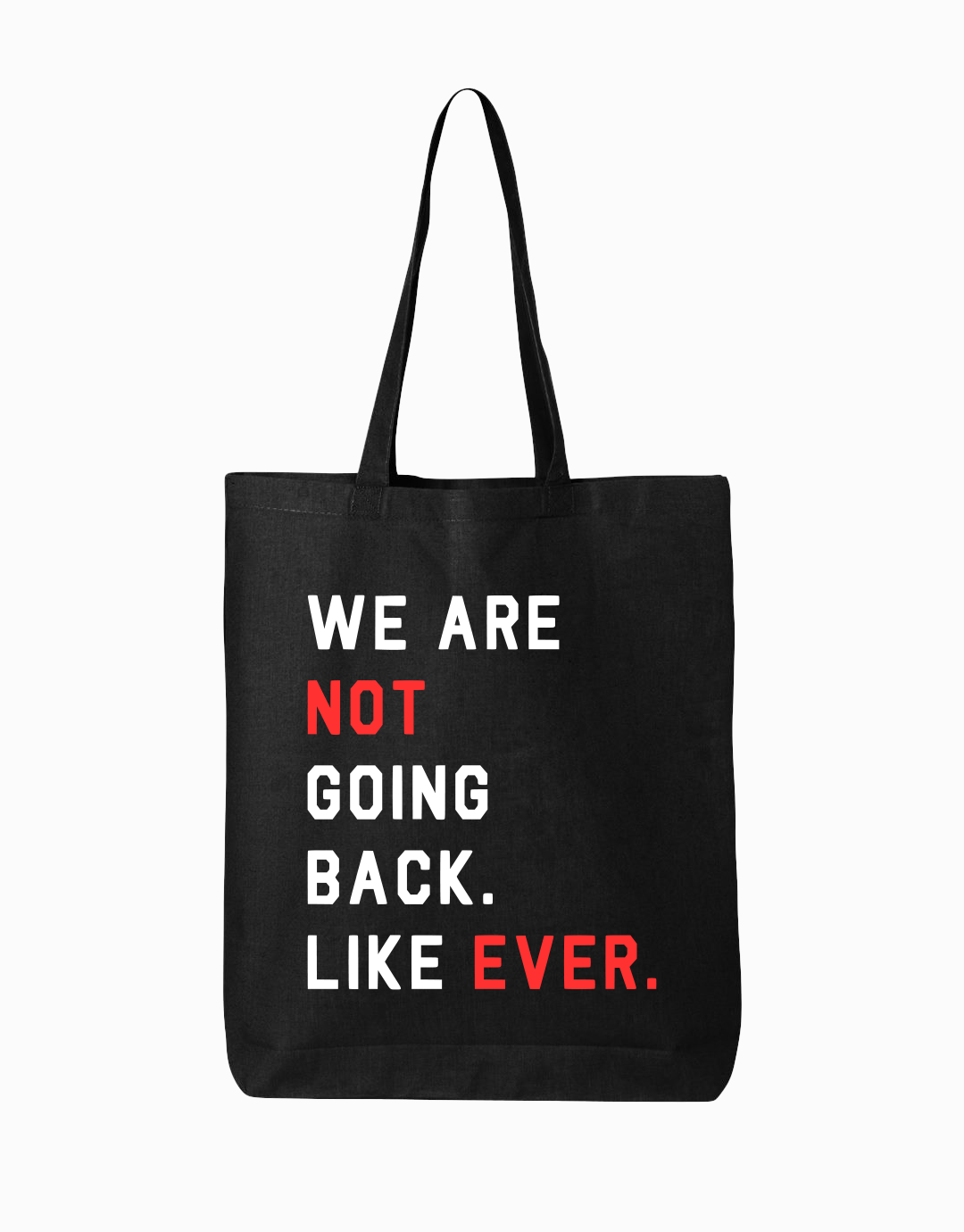 Not Going Back Tote