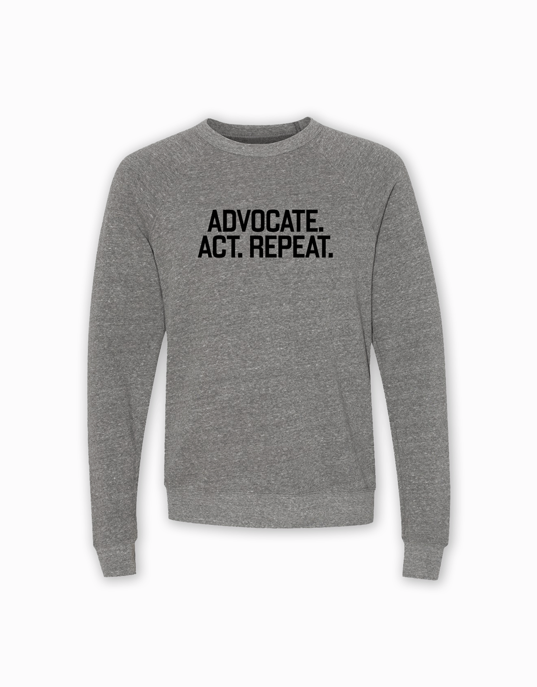 Advocate Act Repeat Sweatshirt