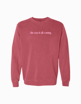 She Saw It All Coming Sweatshirt