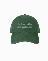 I Will Not Yield to Disrespectful Men Hat