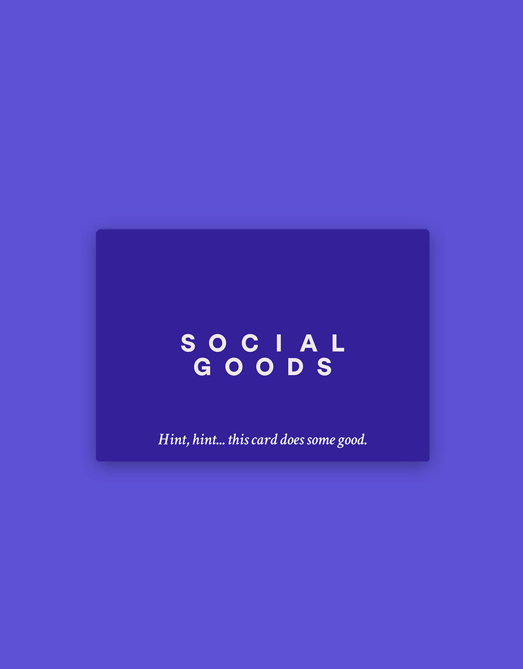 Social Goods Gift Card