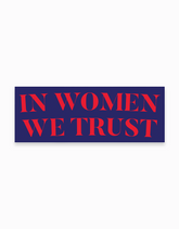 In Women We Trust Sticker